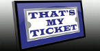 That's My Ticket